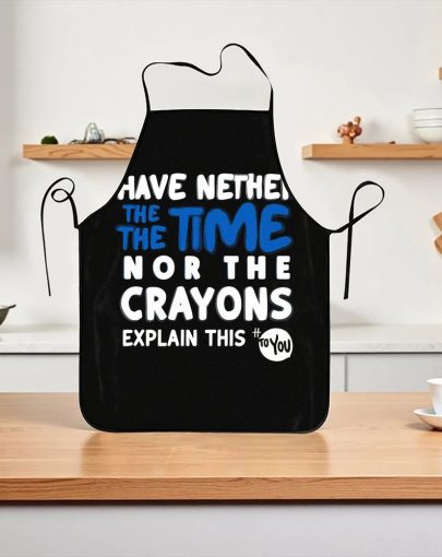 Funny Kitchen Apron for Women Men - 'Have Neither The Time Nor The Crayons to Explain This to You' Graphic Bib Apron with Pockets - Humorous Gift for Busy Moms Dads Teachers Caregivers - Perfect for Cooking Baking BBQ Party Home Use